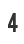 4