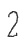 2