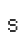 S