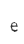 e