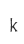 k