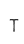 T