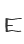 E