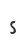 s