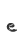 e