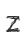 Z