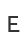 E