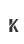 K