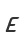 E