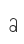 a