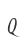 Q