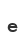 e