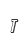 T