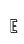 E