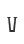V