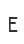 E