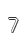 7