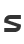 S