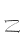 Z