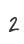 2