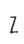 Z
