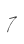 7